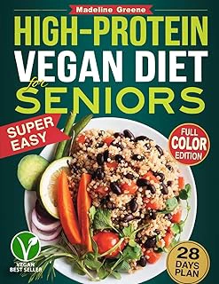 High-Protein Vegan Diet Cookbook for Seniors