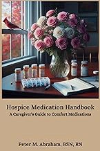 Hospice Medication Handbook: A Caregiver